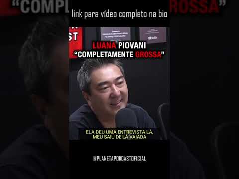 LUANA PIOVANI com Marcos Aguena e Antonio Celso Júnior | Planeta Podcast #shorts
