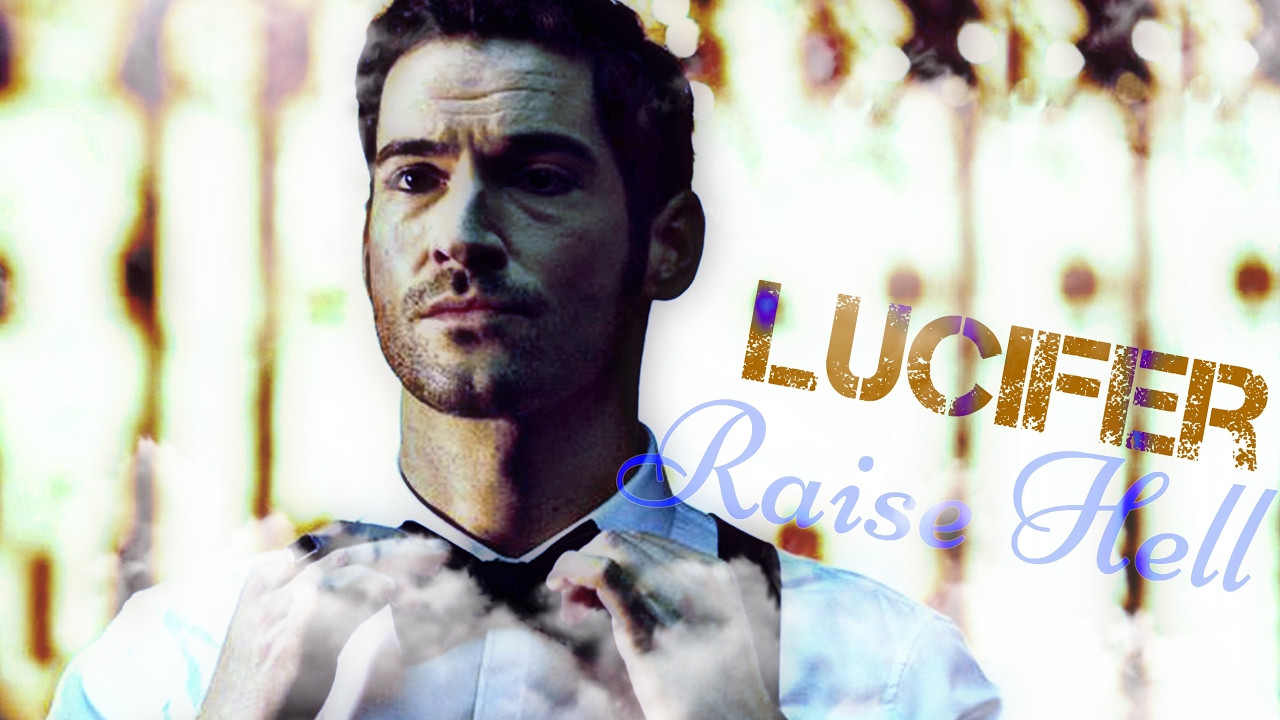 Lucifer || Raise Hell
