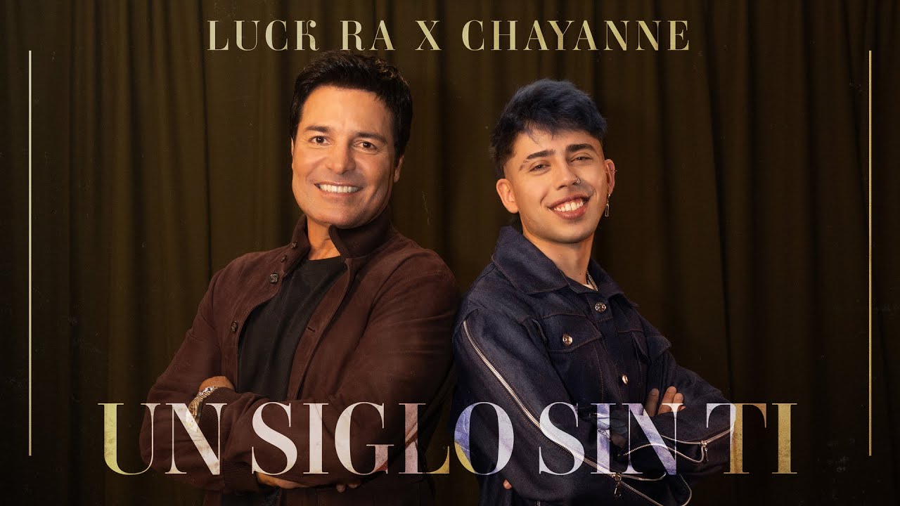 Luck Ra & Chayanne - UN SIGLO SIN TI (Official Video)