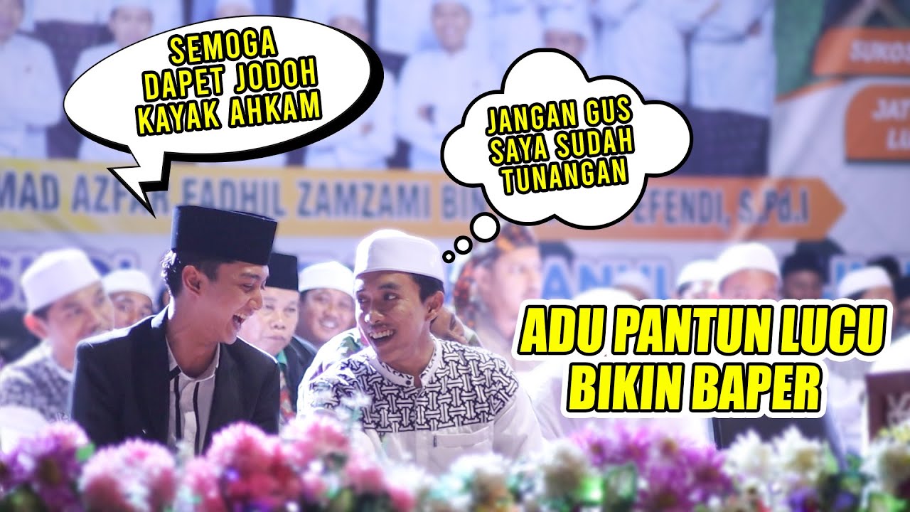 LUCU!!! ADU PANTUN BAPER GUS AZMI VS AHKAM JADI NGAKAK