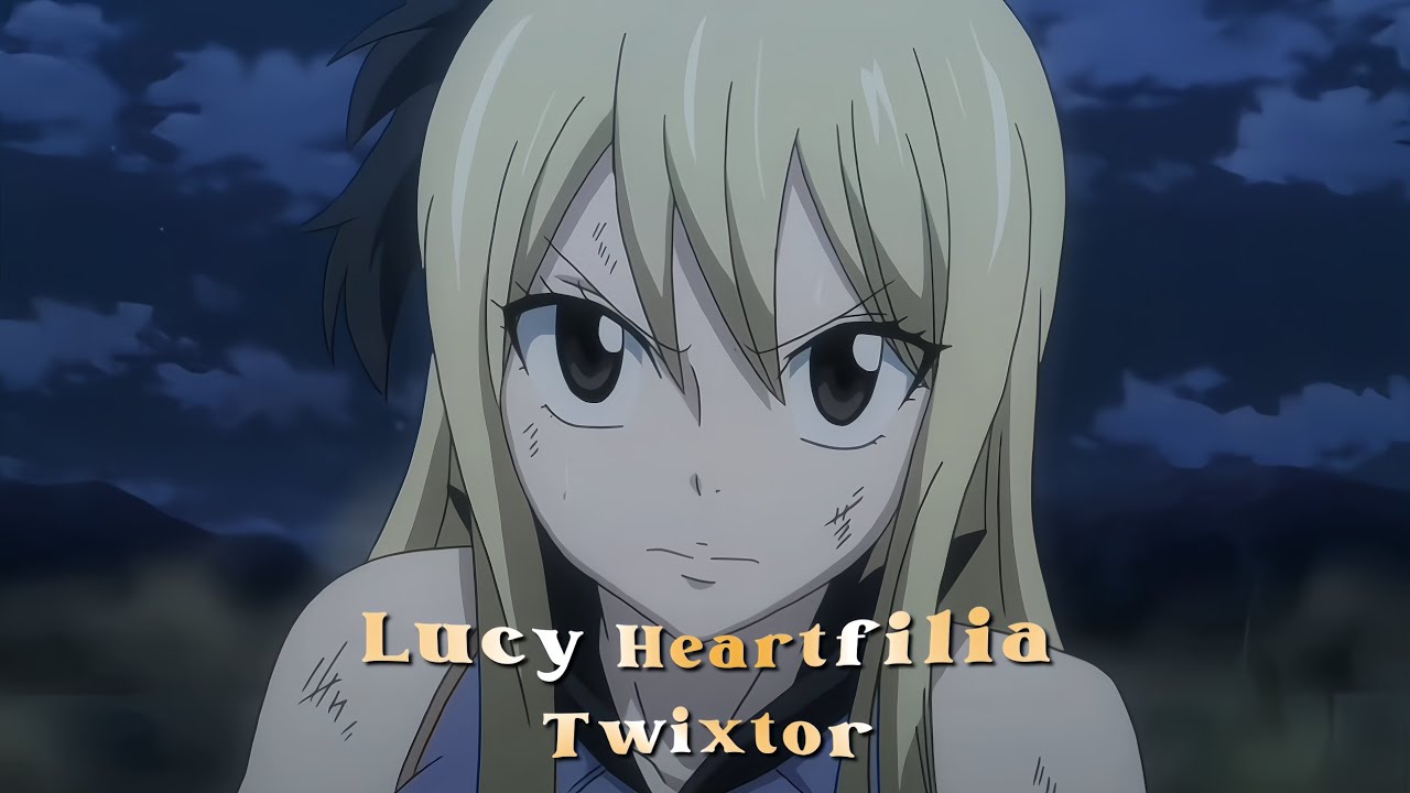 Lucy Heartfilia Twixtor