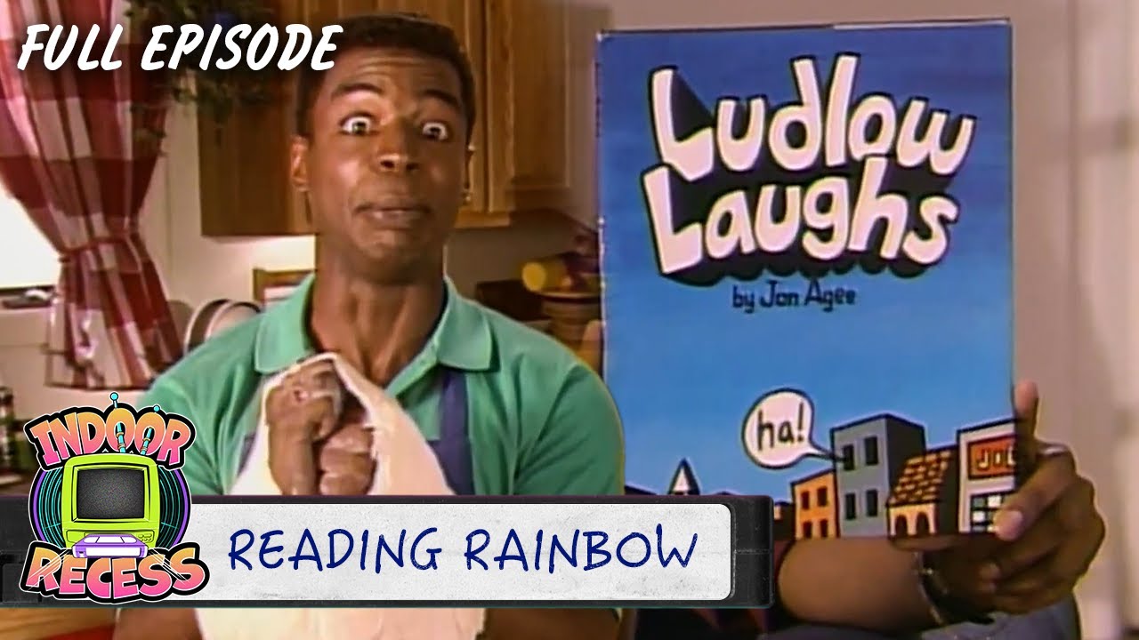 Ludlow Laughs | Reading Rainbow | Full Episode | Indoor Recess