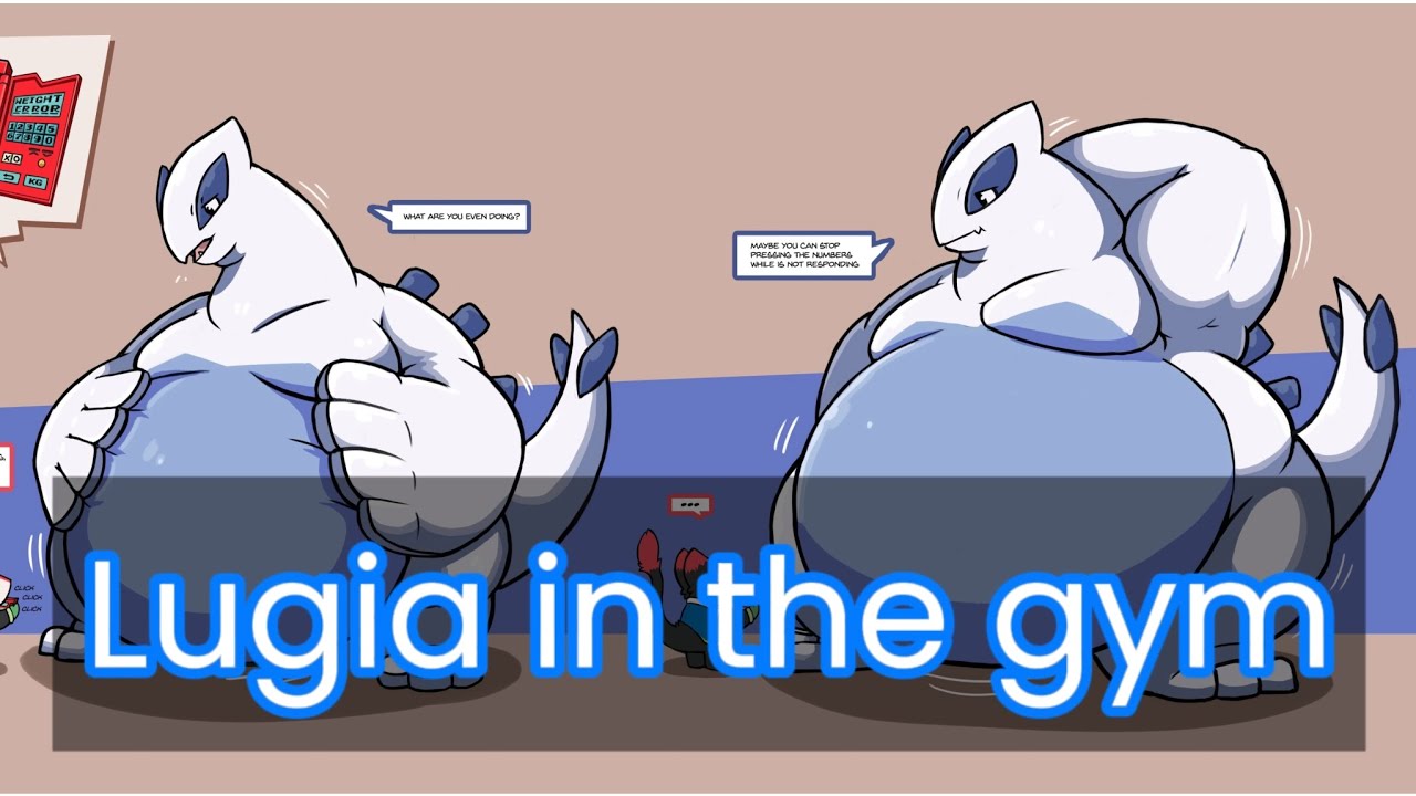 Lugia in the gym (weight gain)