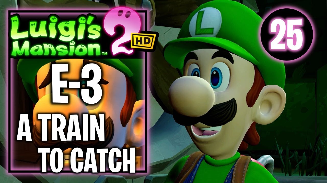 Luigi's Mansion 2 HD - E-3 A Train to Catch - Gameplay Walkthrough Part 25