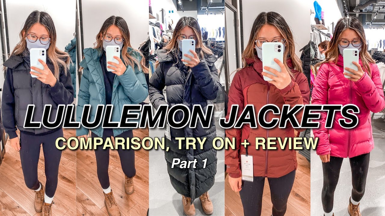 LULULEMON JACKETS EXPLAINED + TRY-On from a Lululemon Educator|Wunder Puff, Slush Hour + MORE PART 1