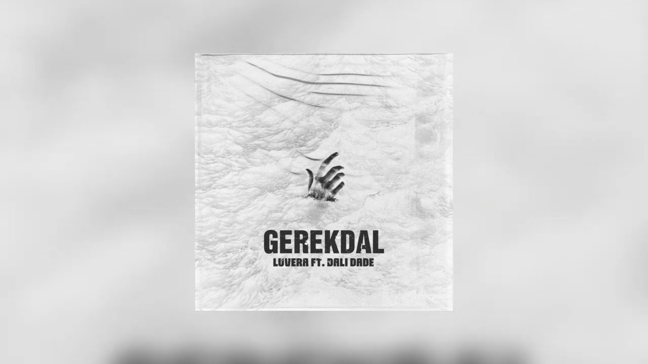 LUVERA FT. DALI DADE - GEREK DAL