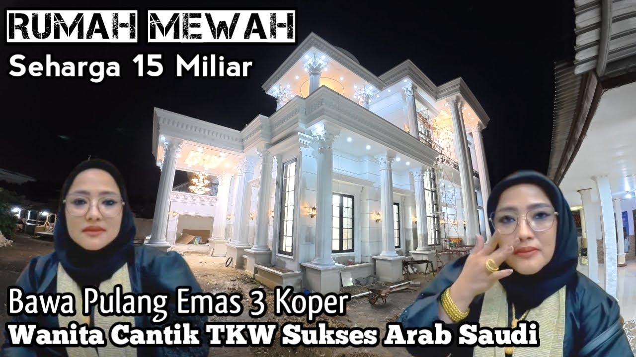 Luxurious 15 Billion Rupiah House Owned by Beautiful Migrant Worker from Saudi Arabia Successfull...