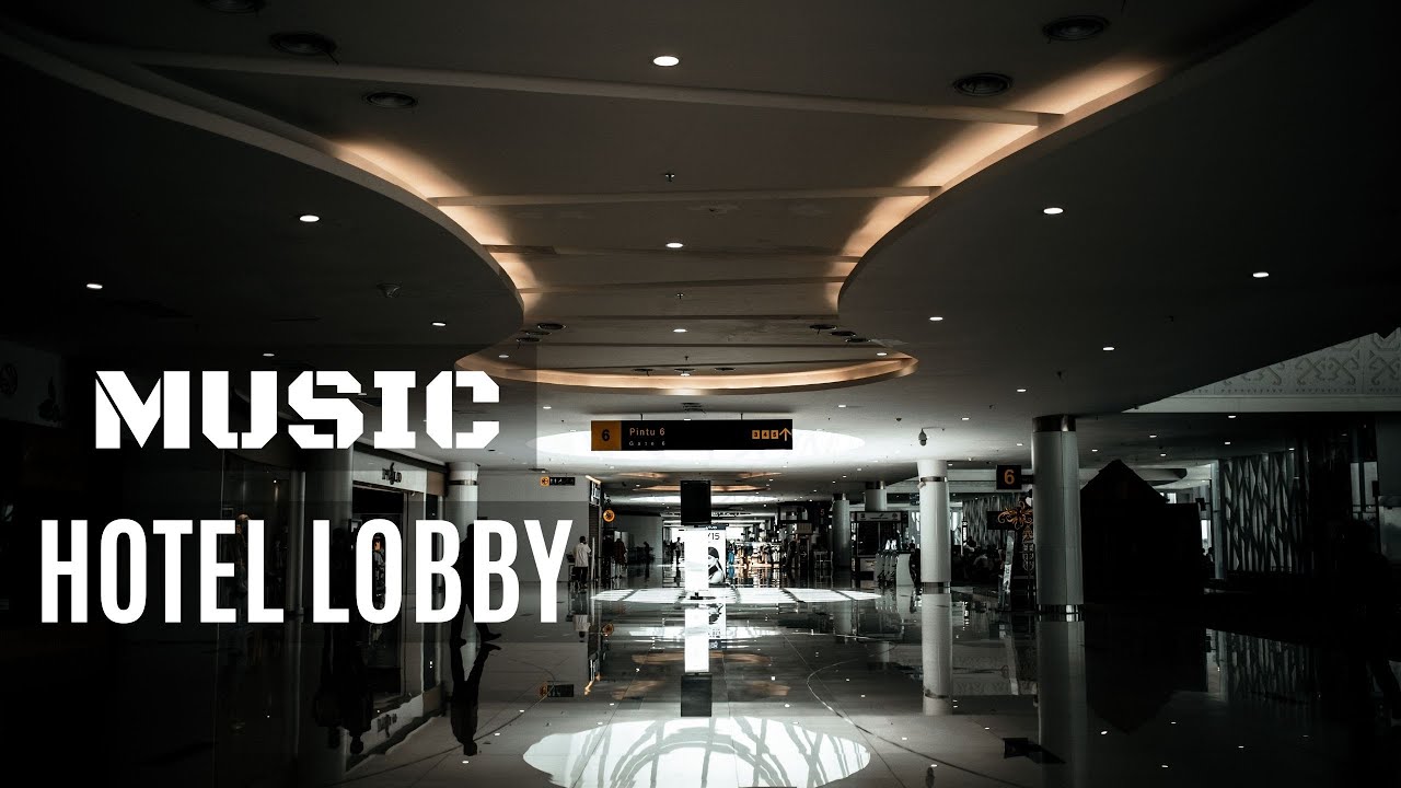 Luxury Hotel - Lobby Music | Calm | Pleasant