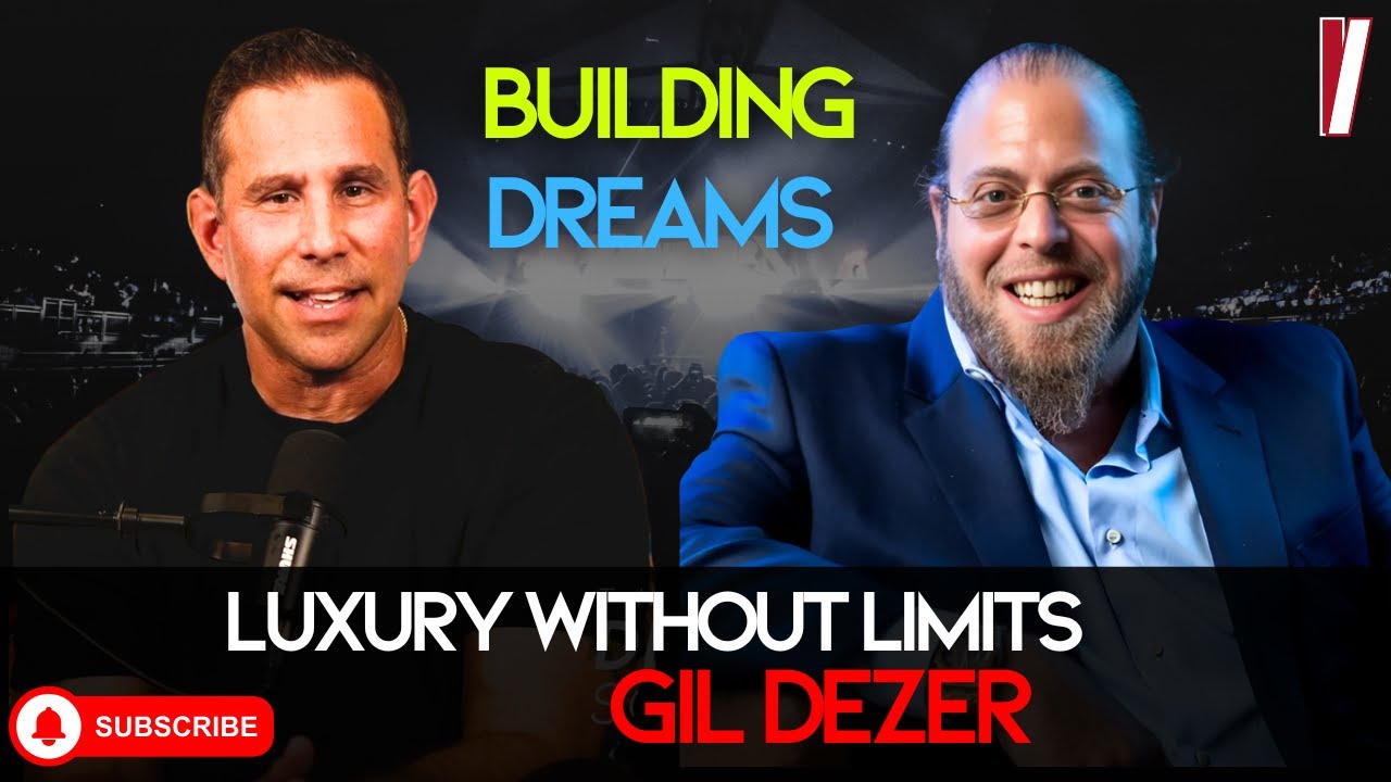 Luxury Living Redefined With Gil Dezer