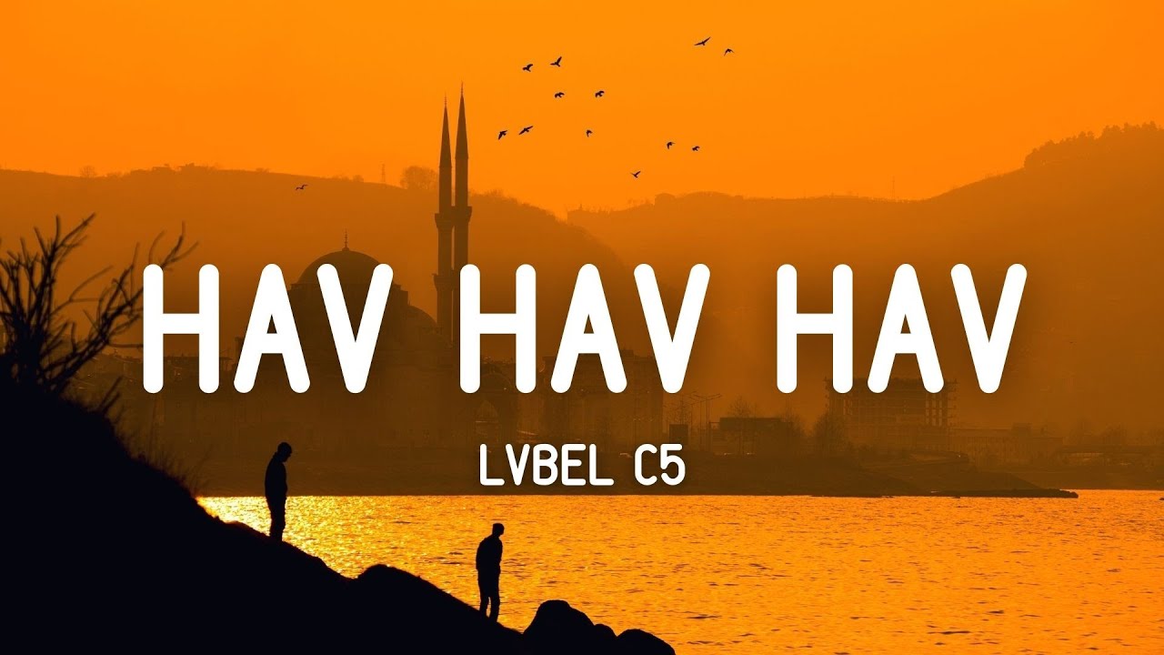 Lvbel C5 - Hav Hav Hav (Sözleri/Lyrics) Onlar arkadan havlar