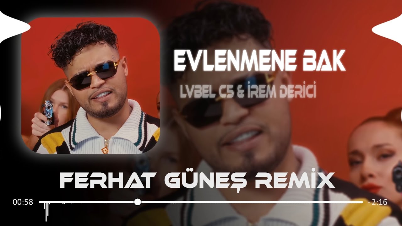 LVBEL C5 & İrem Derici - nE? ( Ferhat Güneş & Mert Tunç Remix ) | Evlenmene Bak
