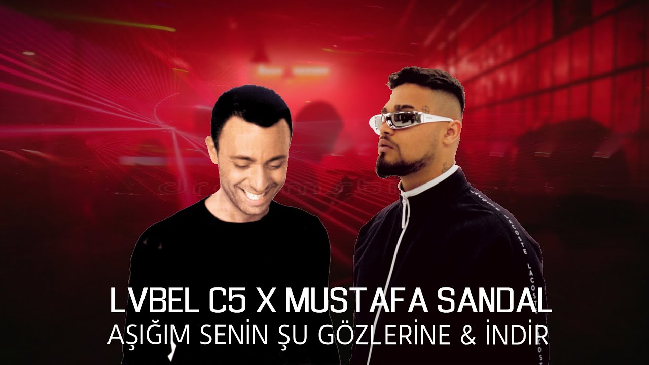 LVBEL C5 X MUSTAFA SANDAL - AŞIĞIM SENİN ŞU GÖZLERİNE & İNDİR #tiktok