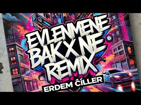Lvbelc5 & İrem Derici - Evlenmene Bak X Ne? (Erdem Çiller Remix)