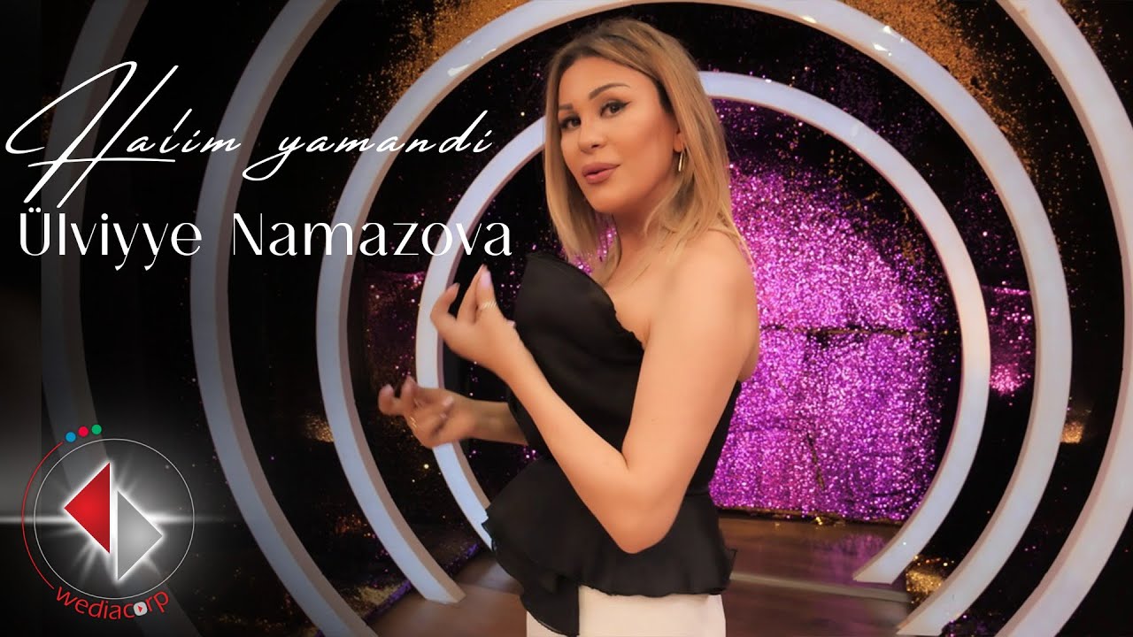 Ülviyyə Namazova - Halim Yamandı