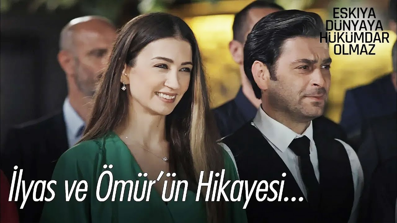 İlyas ve Ömür'ün hikayesi... - Eşkıya Dünyaya Hükümdar Olmaz