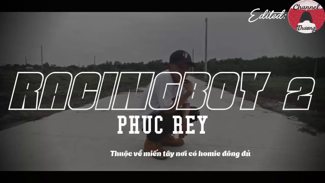 『Lyric Video』Racing Boy 2 #Phúc Rey