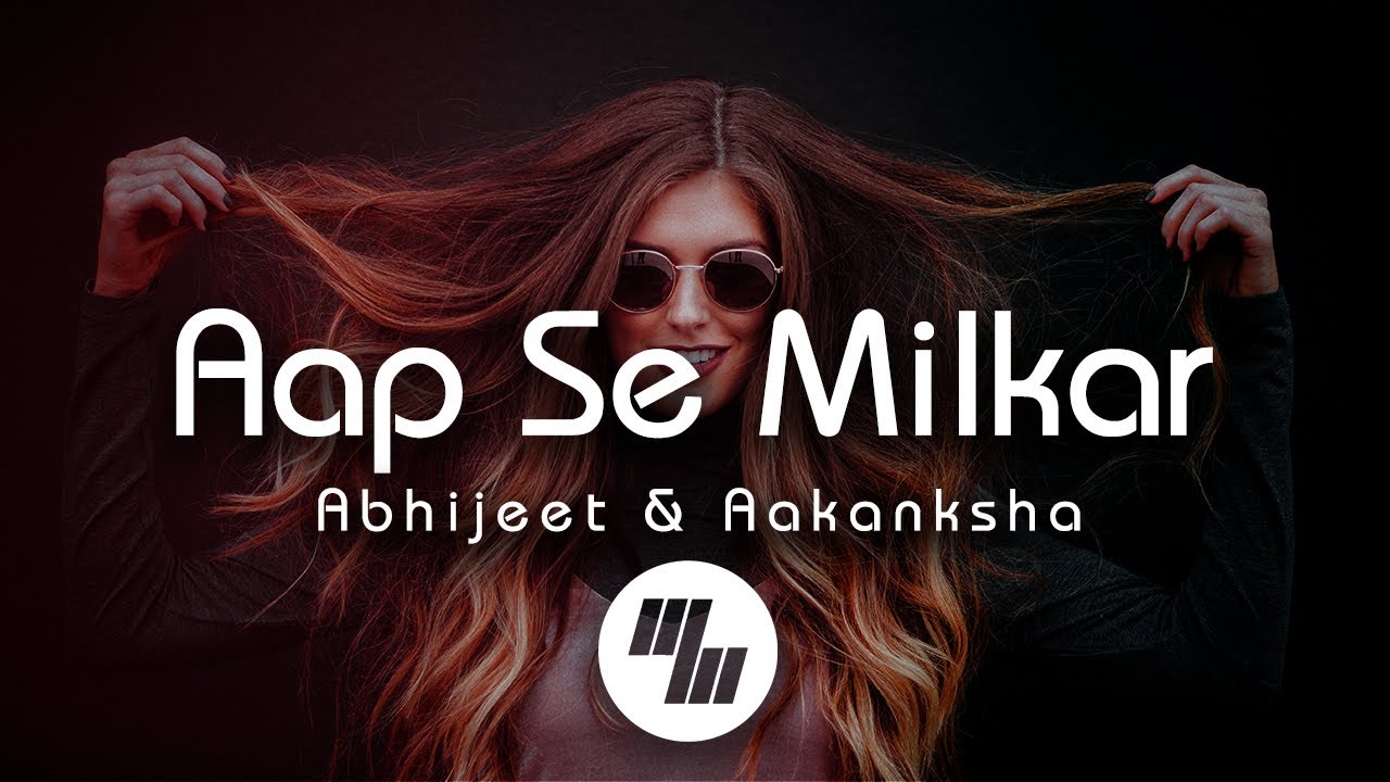 Lyrical: Aap Se Milkar | AndhaDhun | Abhijeet Srivastava & Aakanksha Sharma | 21 Wave Music