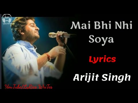 LYRICS: Mai Bhi Nahin Soya Full Song | Arijit Singh, vishal-Shekhar | SOTY 2