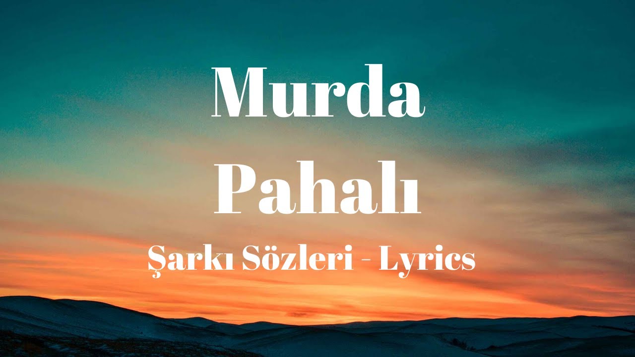 (Lyrics) Murda - Pahalı (Şarkı Sözleri)