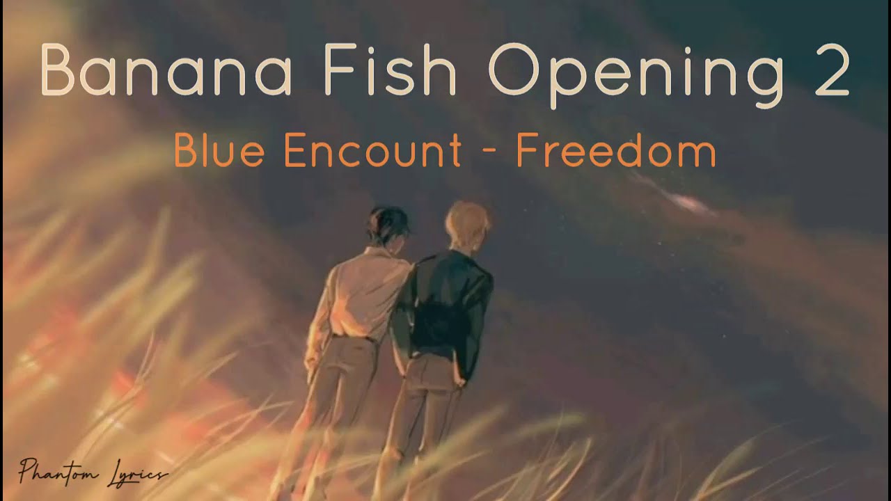 [Lyrics/Çeviri] Banana Fish Opening 2 (Blue Encount / Freedom) [Türkçe/Romaji]