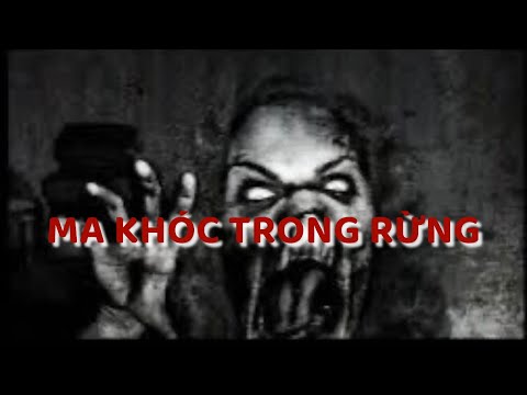 ÂM THANH Kinh dị - Rùng Rợn MA KHÓC TRONG RỪNG