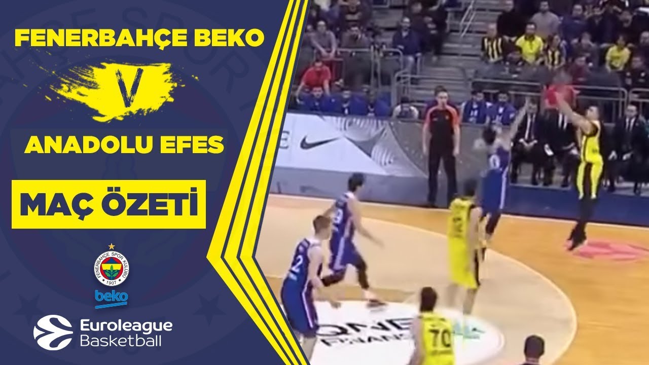 Maç Özeti: Fenerbahçe Beko - Anadolu Efes