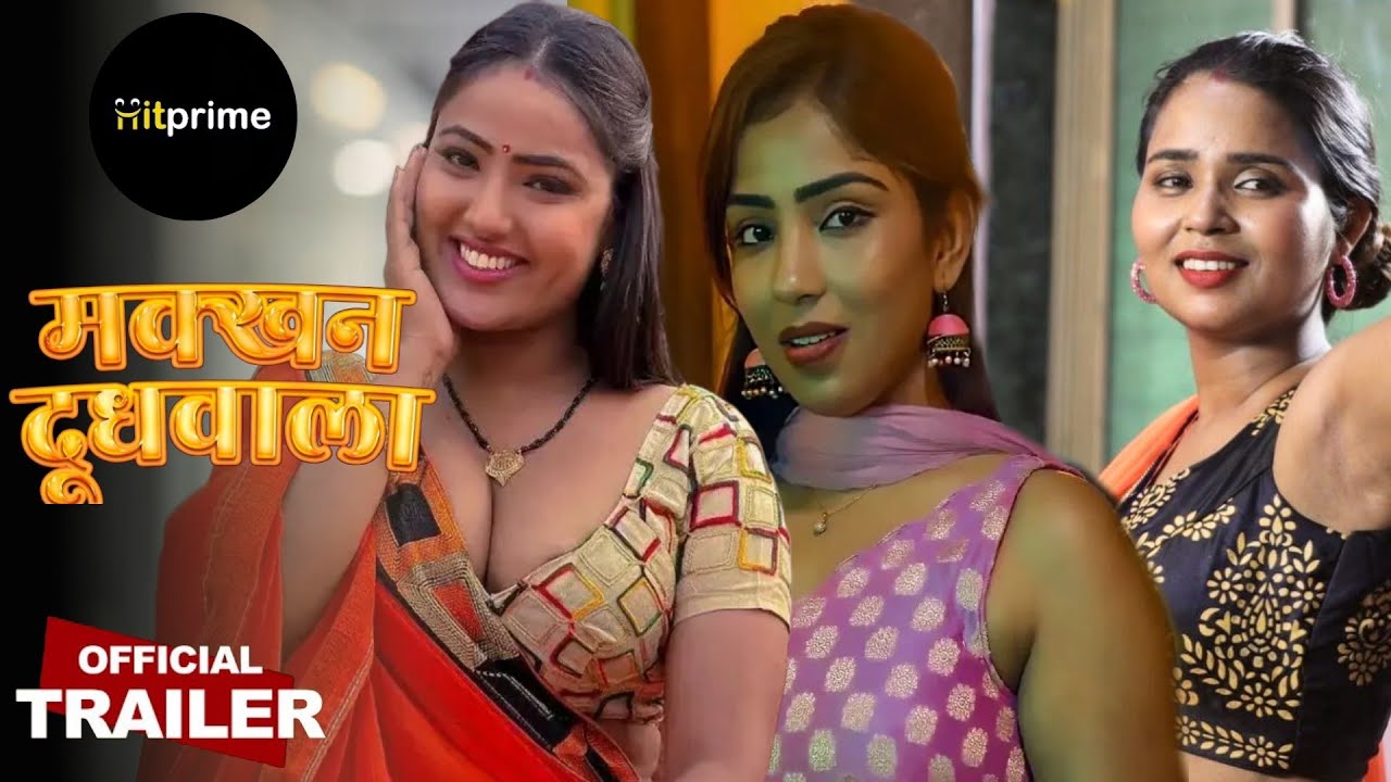 Maakhan Doodhwala | Official Trailer | Hit Prime | Ayushi Jayswal | Shyna Khatri New Web Series
