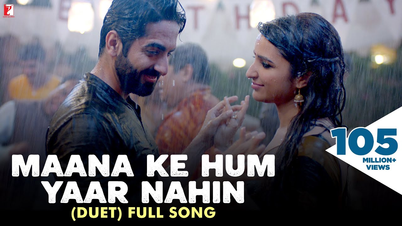 Maana Ke Hum Yaar Nahin | Duet | Full Song | Meri Pyaari Bindu | Ayushmann, Parineeti | Sonu Nigam