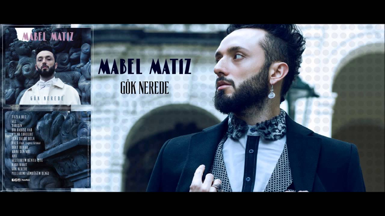 Mabel Matiz - Geziyorum Dünya İşte (Gök Nerede / 11)