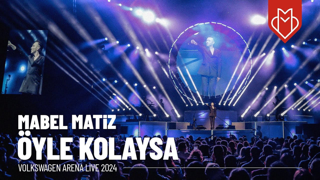 Mabel Matiz - Öyle Kolaysa (Volkswagen Arena Live 2024)