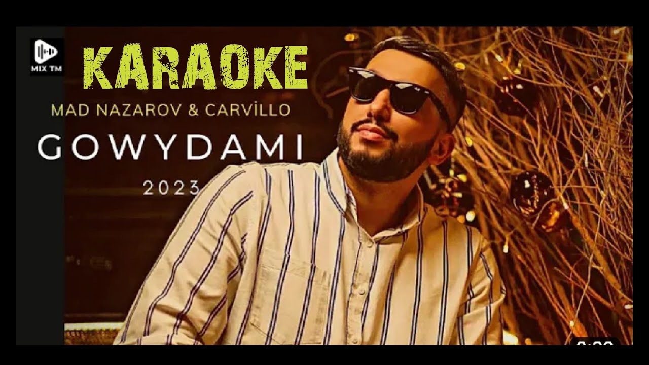 Mad Gowydami karaoke 2023 @madnazarov
