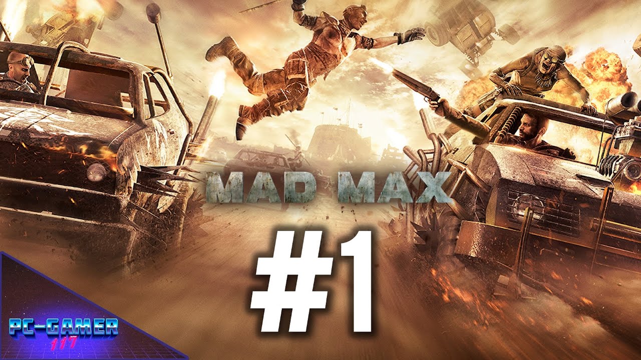 MAD MAX - Walkthrough 100% Capítulo 1 - Sin Comentar