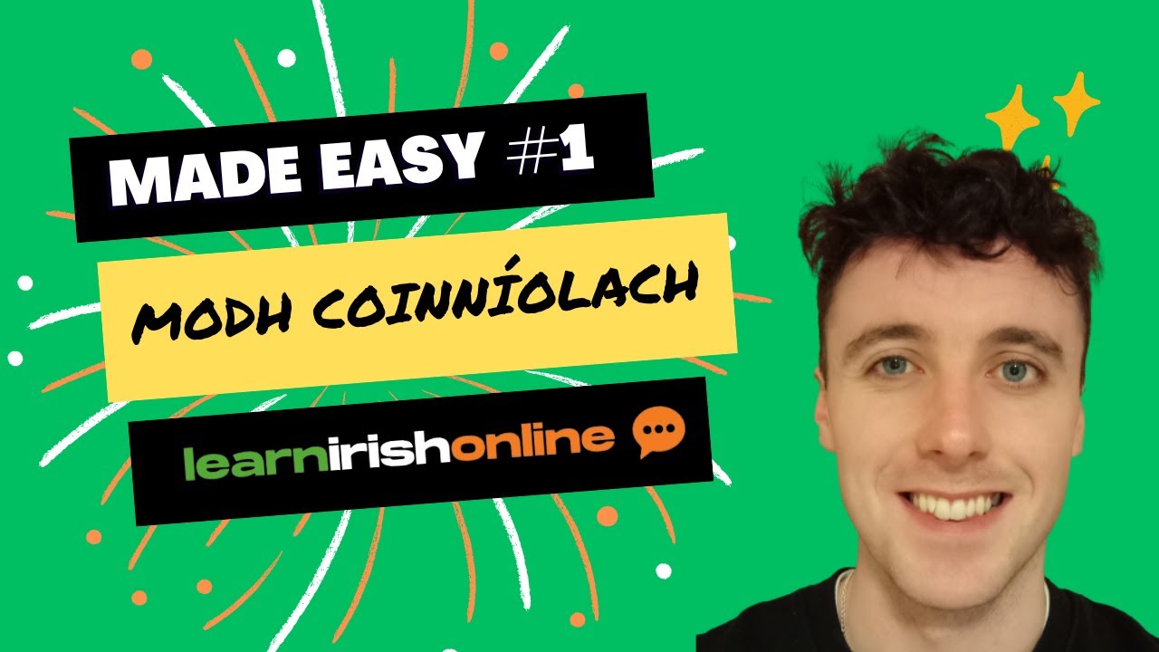 MADE EASY #1: An Modh Coinníollach/The Conditional