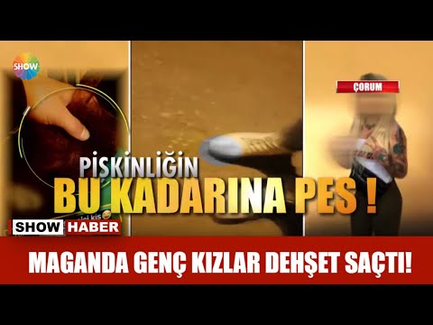 Maganda genç kızlar dehşet saçtı!