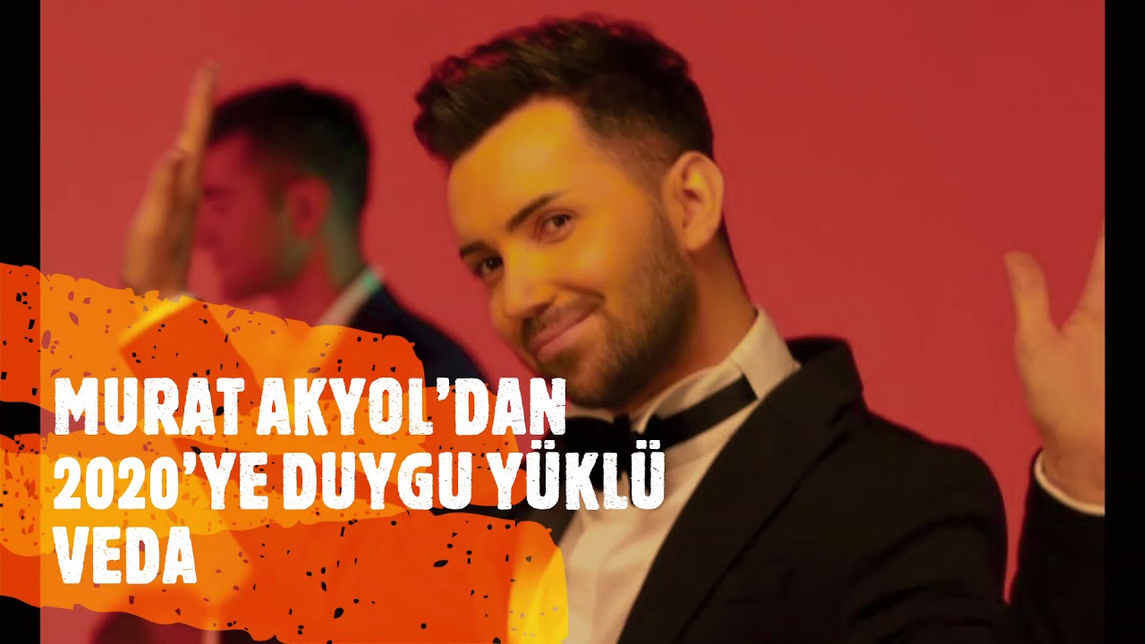 #magazin MURAT AKYOL’DAN 2020’YE DUYGU YÜKLÜ VEDA