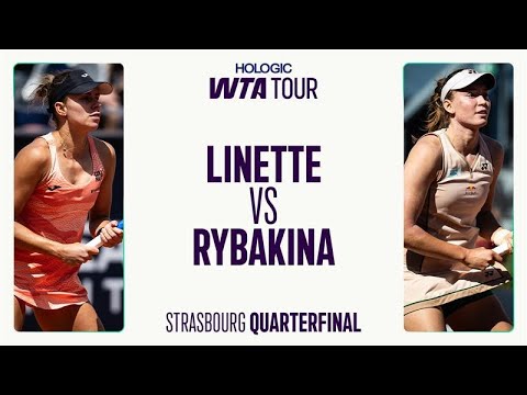 Magda Linette Vs. Elena Rybakina | 2025 Strasbourg Quarterfinals | WTA Match Highlights