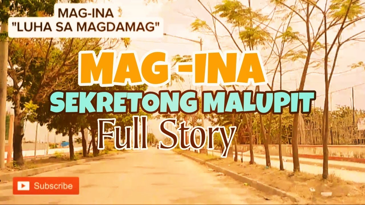 MAG-INA / LUHA SA MAGDAMAG / FULL STORY