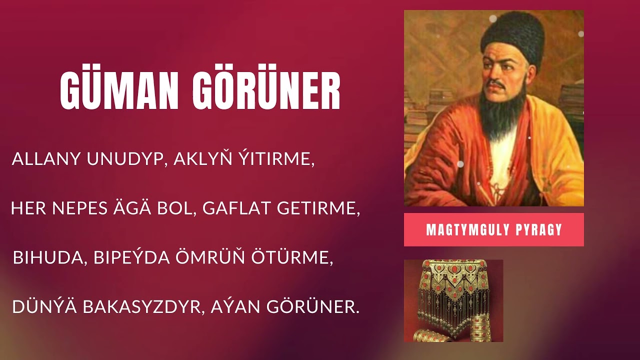 Magtymguly - Güman görüner / Turkmen goshgy