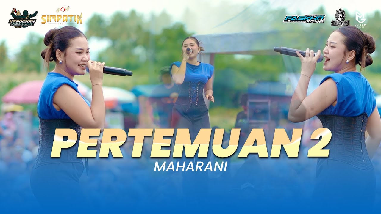 MAHARANI - PERTEMUAN 2 || SIMPATIK MUSIK FT FASKHO SENGOX AUDIO | KRADENAN REBOUND 2024