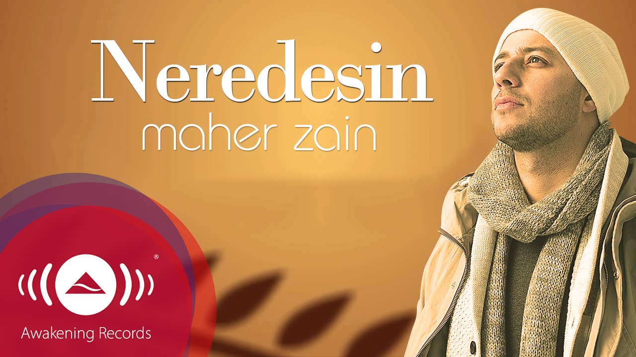 Maher Zain - Neredesin (Turkish-Türkçe) | Official Lyric Video