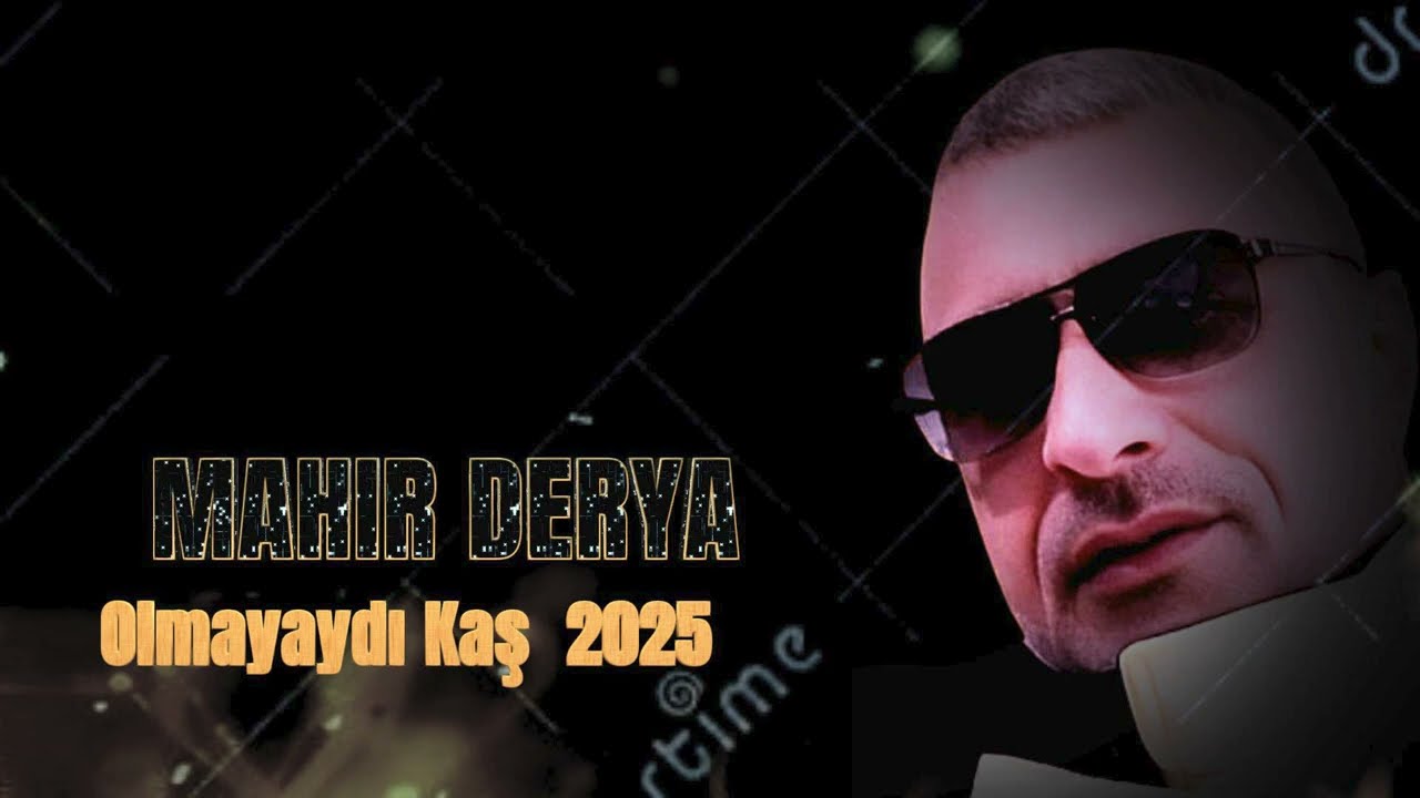 MAHIR DERYA -OLMAYAYDI KAS (2025)