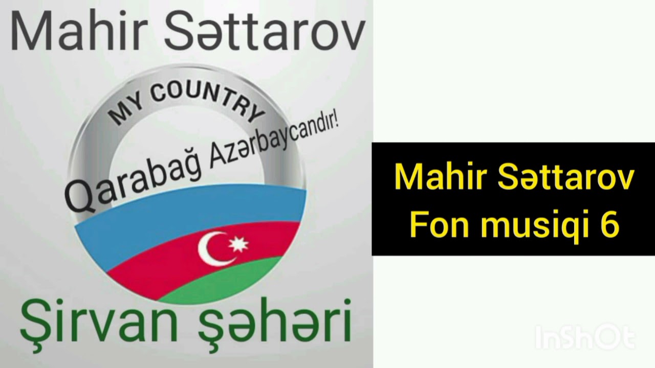 Mahir Səttarov Fon musiqi 6.(Müəllif Hüququ yoxdur).