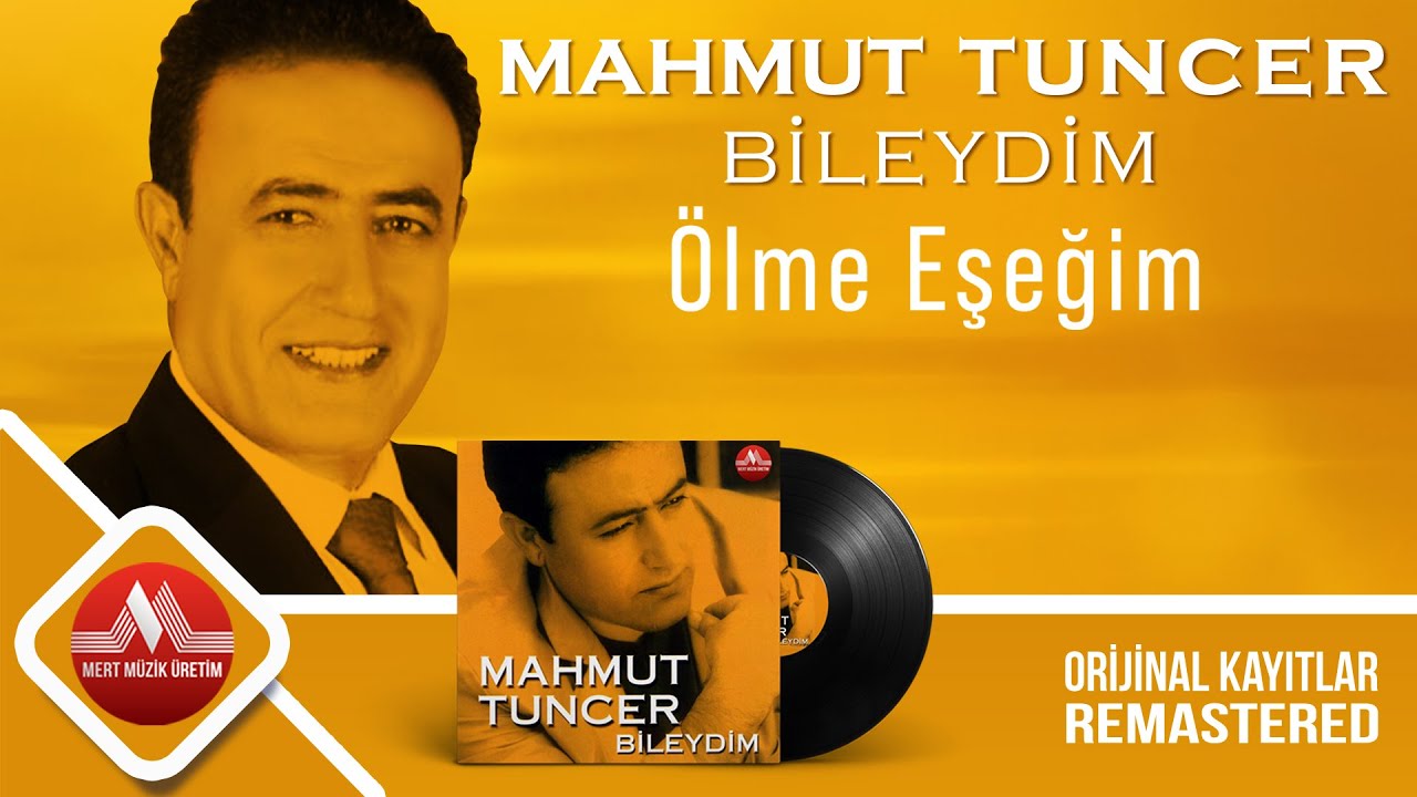 Mahmut Tuncer - Ölme Eşeğim - Remastered