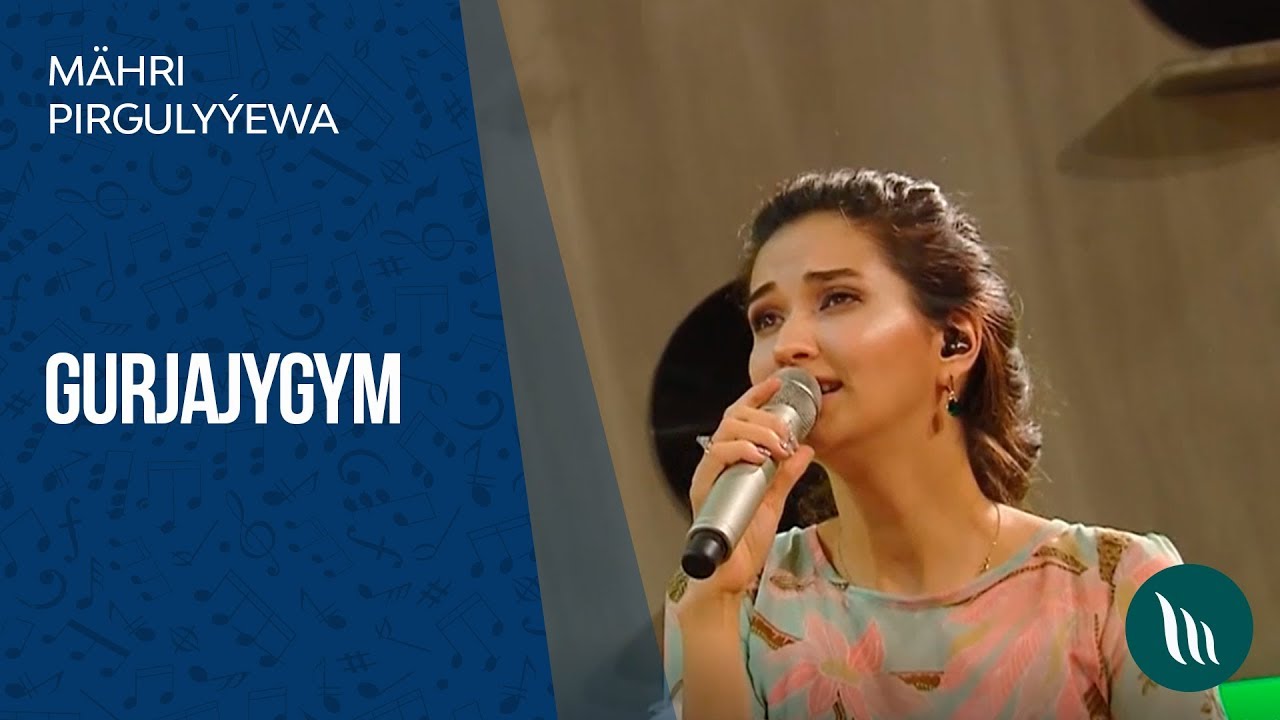 Mahri Pirgulyyewa - Gurjajygym | 2019