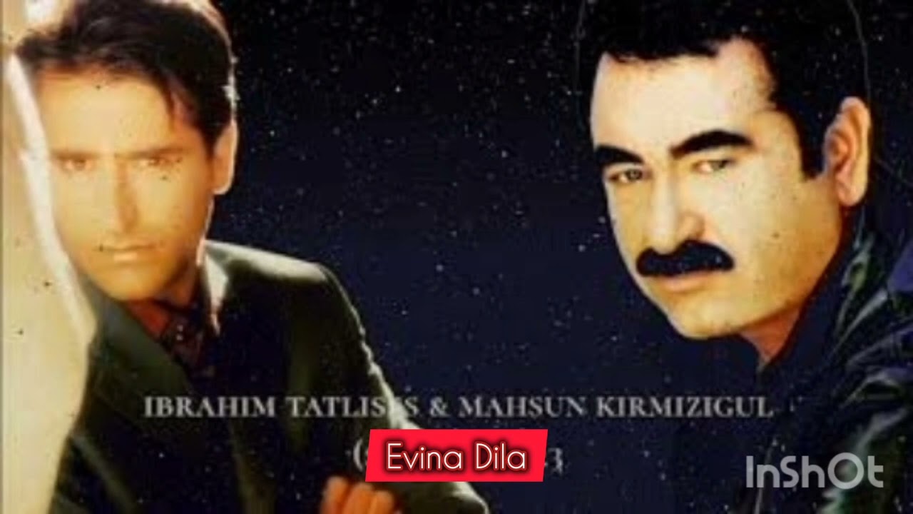 Mahsun Kırmızıgül & İbrahim Tatlıses - Evina dila