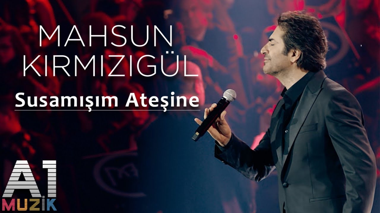 Mahsun Kırmızıgül - Susamışım Ateşine