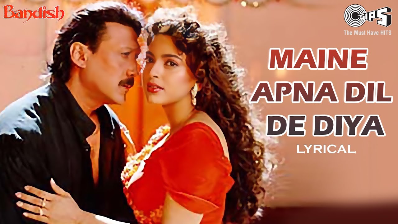 Maine Apna Dil De Diya - Lyrical | Bandish | Jackie, Juhi | Kumar Sanu, Alka Yagnik | 90's Hits