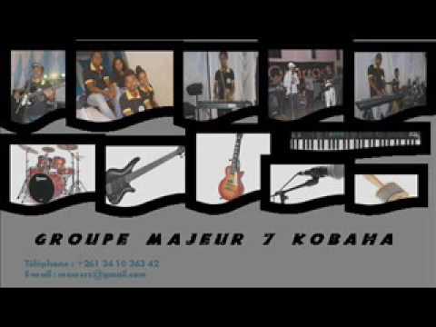 Majeur 7 KOBAHA aza manao ratsy olo