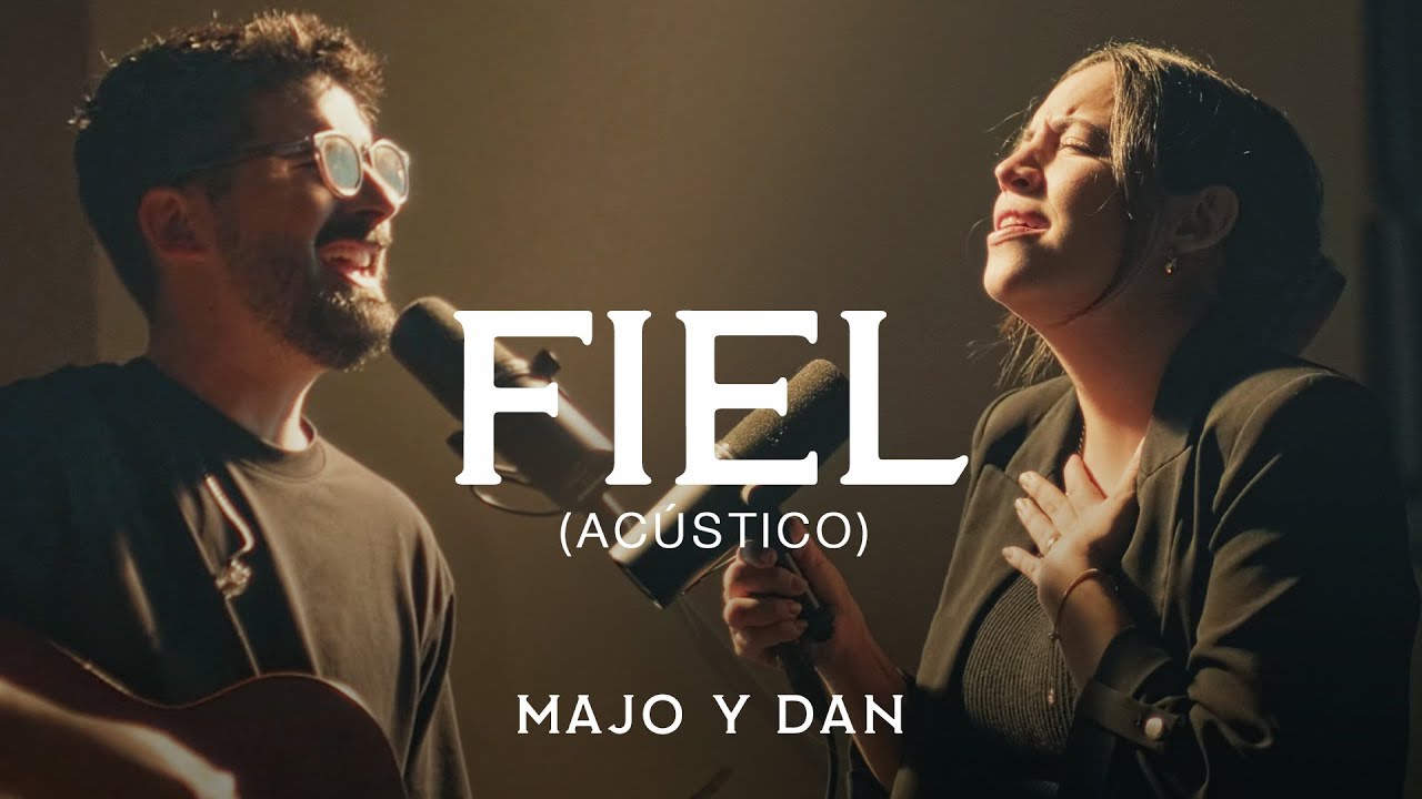 Majo y Dan | Fiel (Acústico)