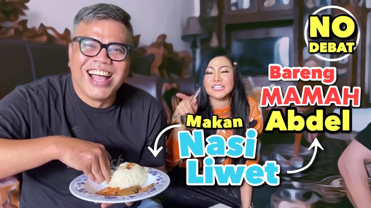 Makan Nasi Liwet Bareng Mamah Abdel